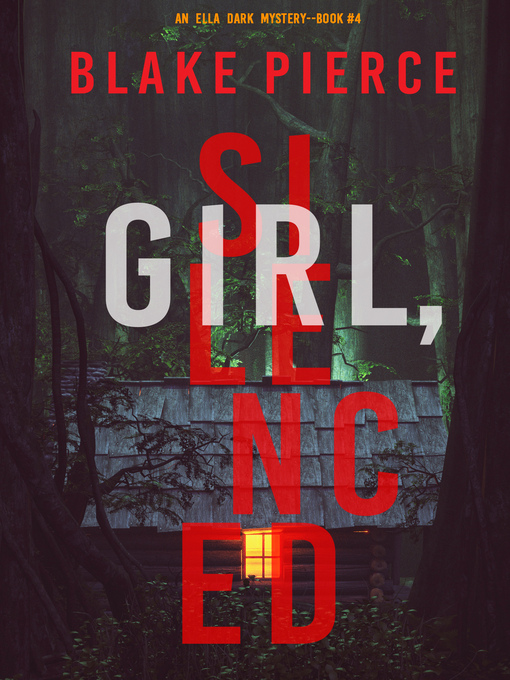 Title details for Girl, Silenced by Blake Pierce - Available